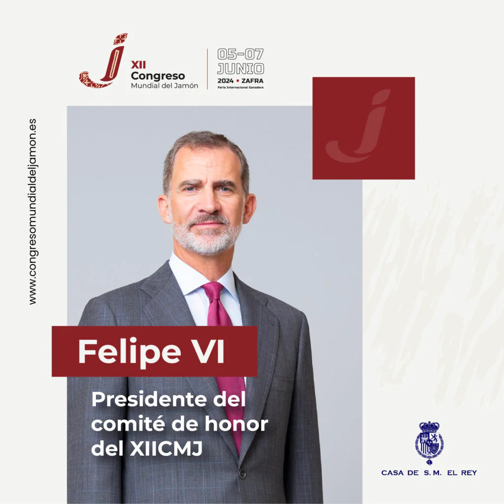El Rey Felipe VI presidirá el Comité de Honor del XII Congreso Mundial del Jamón en Zafra