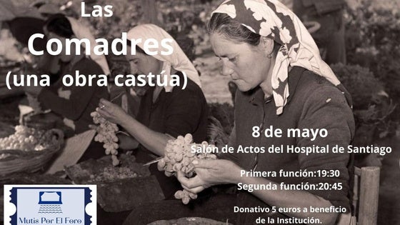 Mutis por el Foro representará el 8 de mayo 'Las Comadres', una obra castúa