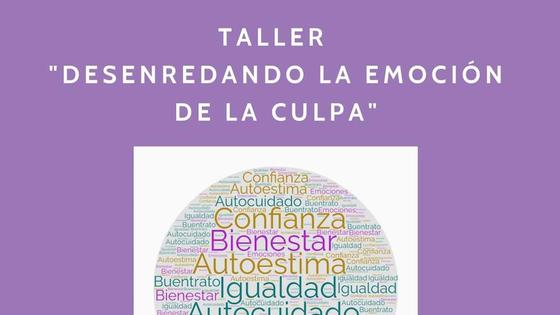 Inscripciones para el taller 'Desenredando la emoción de la culpa'