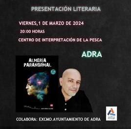Presentan en Adra 'Almería Paranormal'