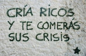 Cría ricos y te comerás sus crisis