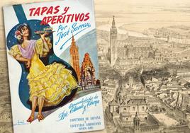 Vista de Sevilla en 1854 y portada del libro 'Tapas y aperitivos' de José Sarrau