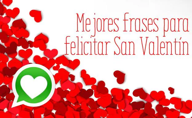 Felicitaciones y frases de San Valentín románticas y originales para  WhatsApp y Facebook | Ideal