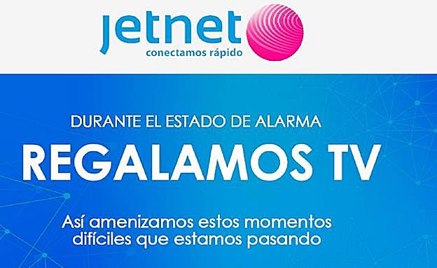 Jetnet regala TV a todos sus cliente durante el estado de alarma