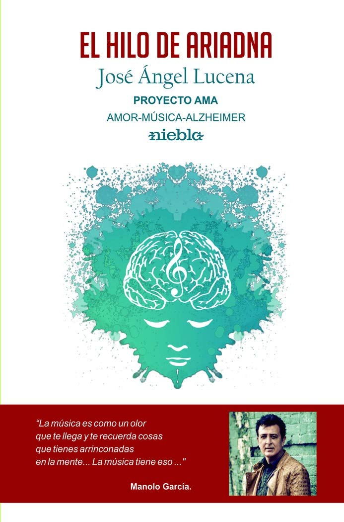 Imagen - El hilo de Ariadna. José Ángel Lucena. Proyecto Amor-Música-Alzheimer. Editorial Niebla, 2019.