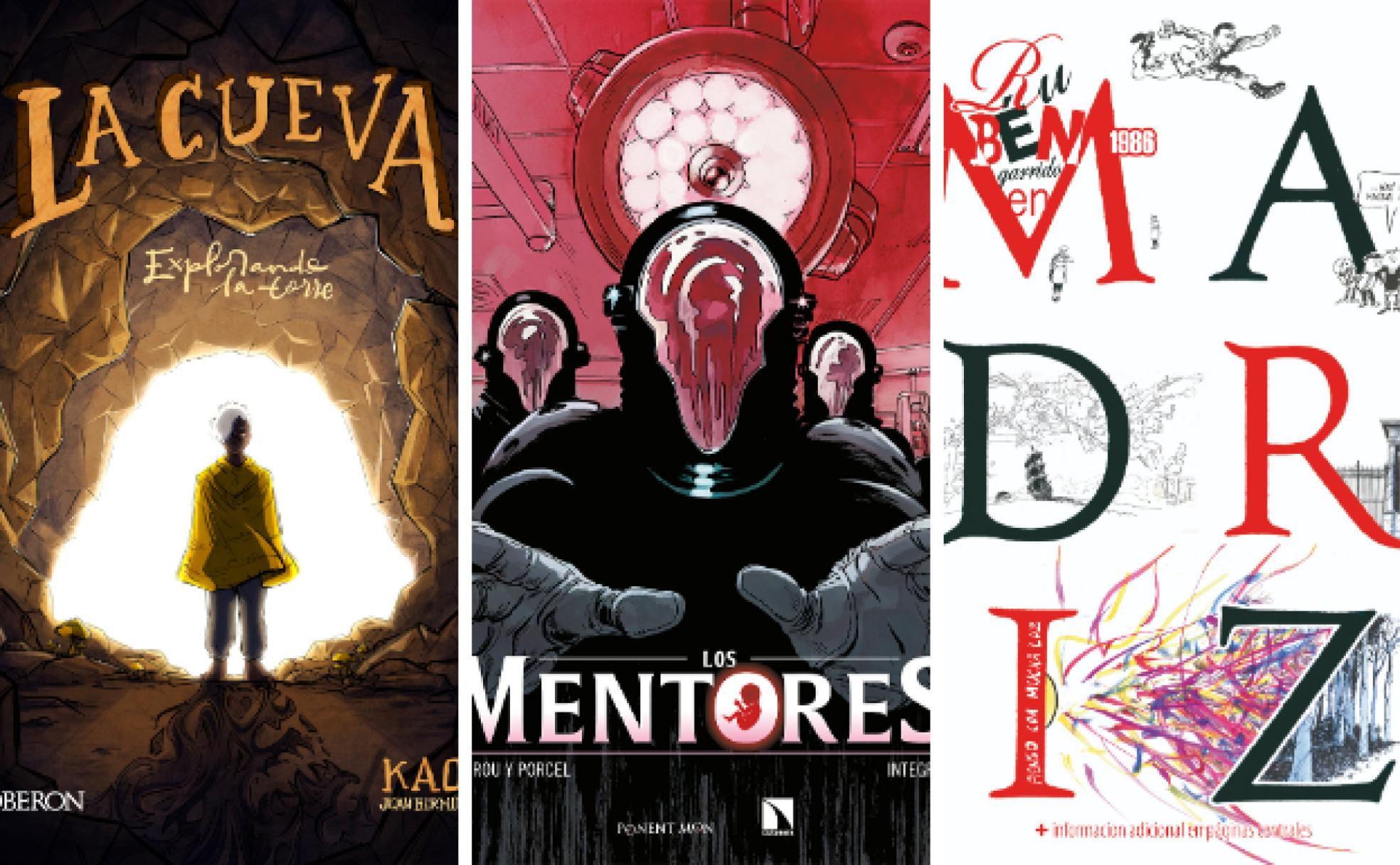 Portadas de 'La Cueva', 'Los Mentores' y 'Madriz'. 