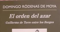 El orden del azar. Guillermo de Torre entre los Borges