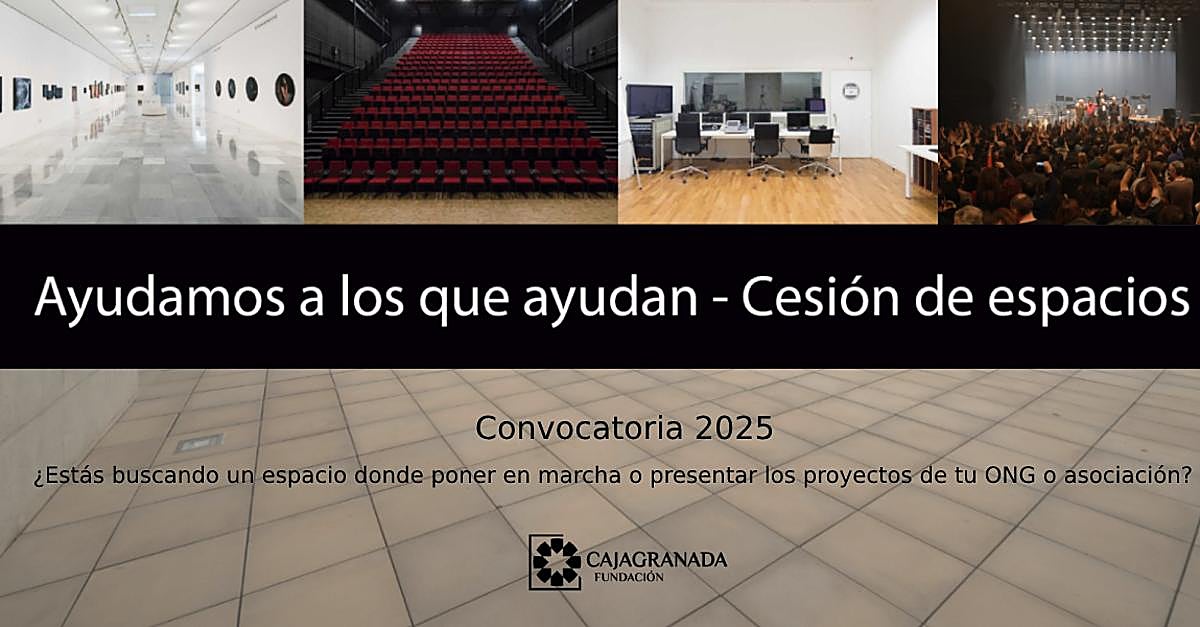 CajaGranada Fundación lanza la convocatoria 'Ayudamos a los que ayudan – Cesión de espacios 2025'