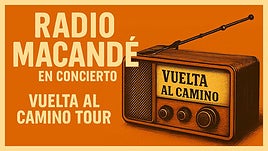 Flamenco fusión con RADIO MACANDÉ: Gira 'Vuelta al Camino'