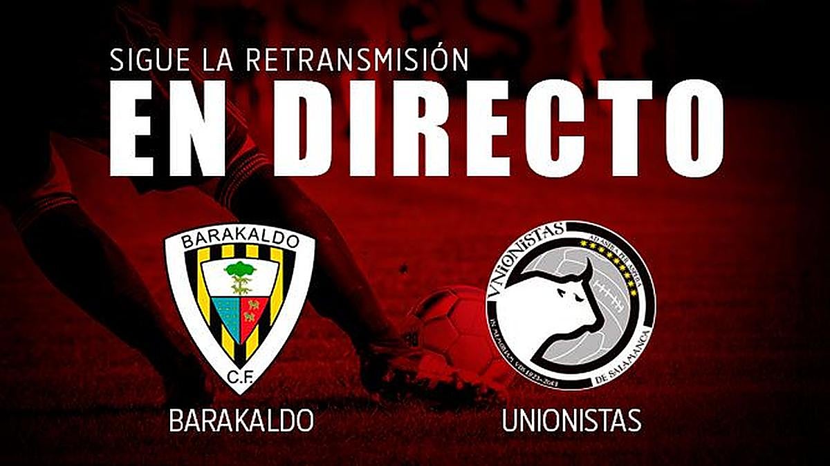 En directo (final). Barakaldo 2-1 Unionistas