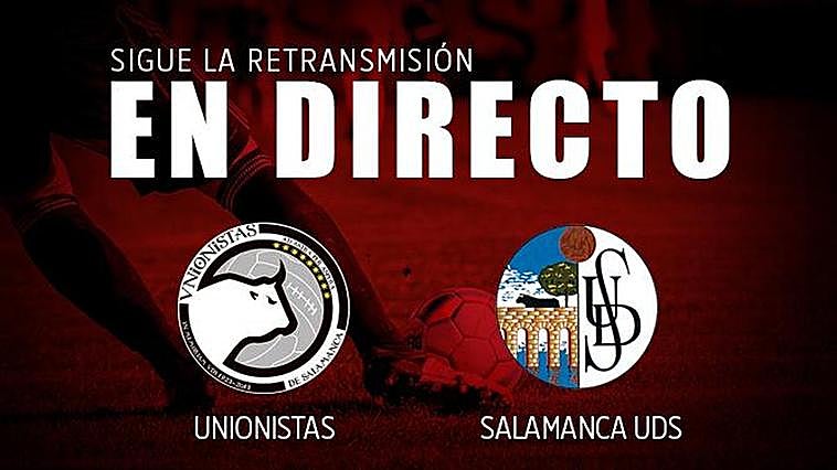 Directo | Unionistas - Salamanca (1-0) Final