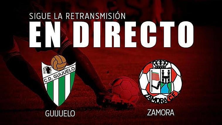 EN DIRECTO | Guijuelo 0-1 Zamora (final)