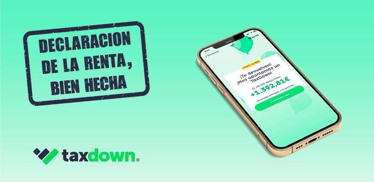 TaxDown: la ‘app’ para ahorrar en la declaración de la Renta