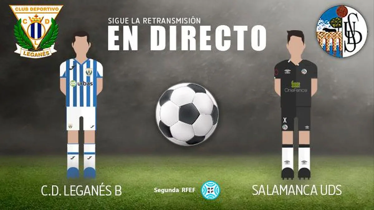 EN DIRECTO: Final, Leganés B-Salamanca (0-1)