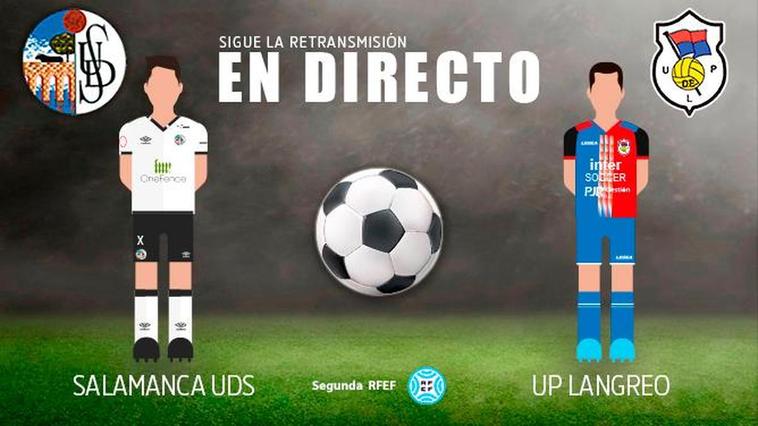 DIRECTO | (FINAL) Salamanca UDS - Langreo (1-0)