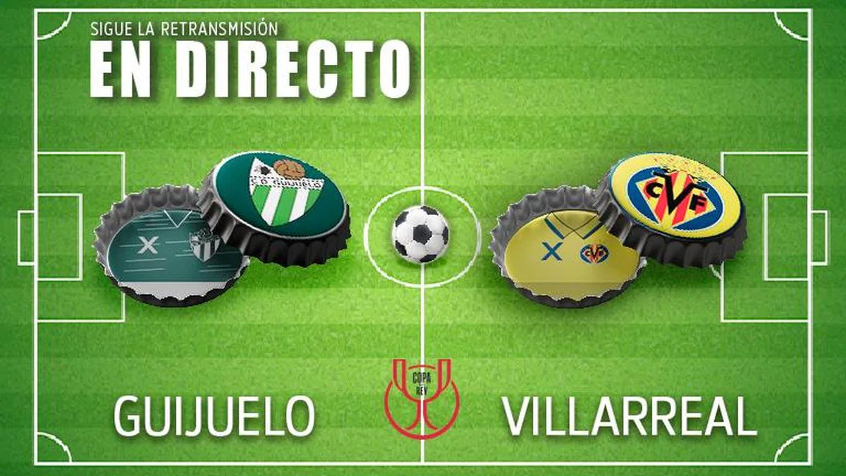 Así te hemos contado el Guijuelo 1-2 Villarreal de Copa del Rey