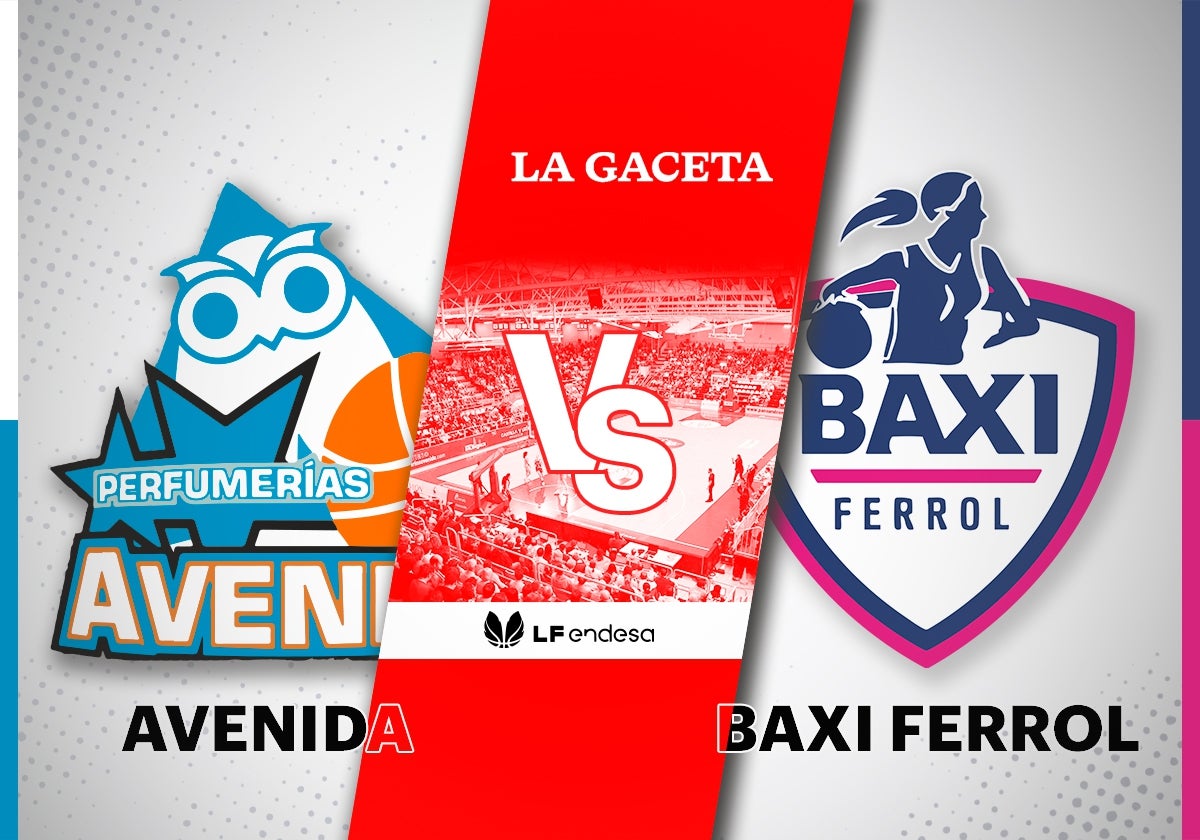 Perfumerías Avenida - Baxi Ferrol: horario y cómo ver en directo y por TV el partido de Liga Femenina