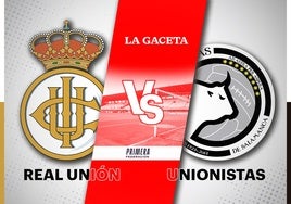 Real Unión - Unionistas: horario y cómo ver en directo y por TV el partido de Primera Federación