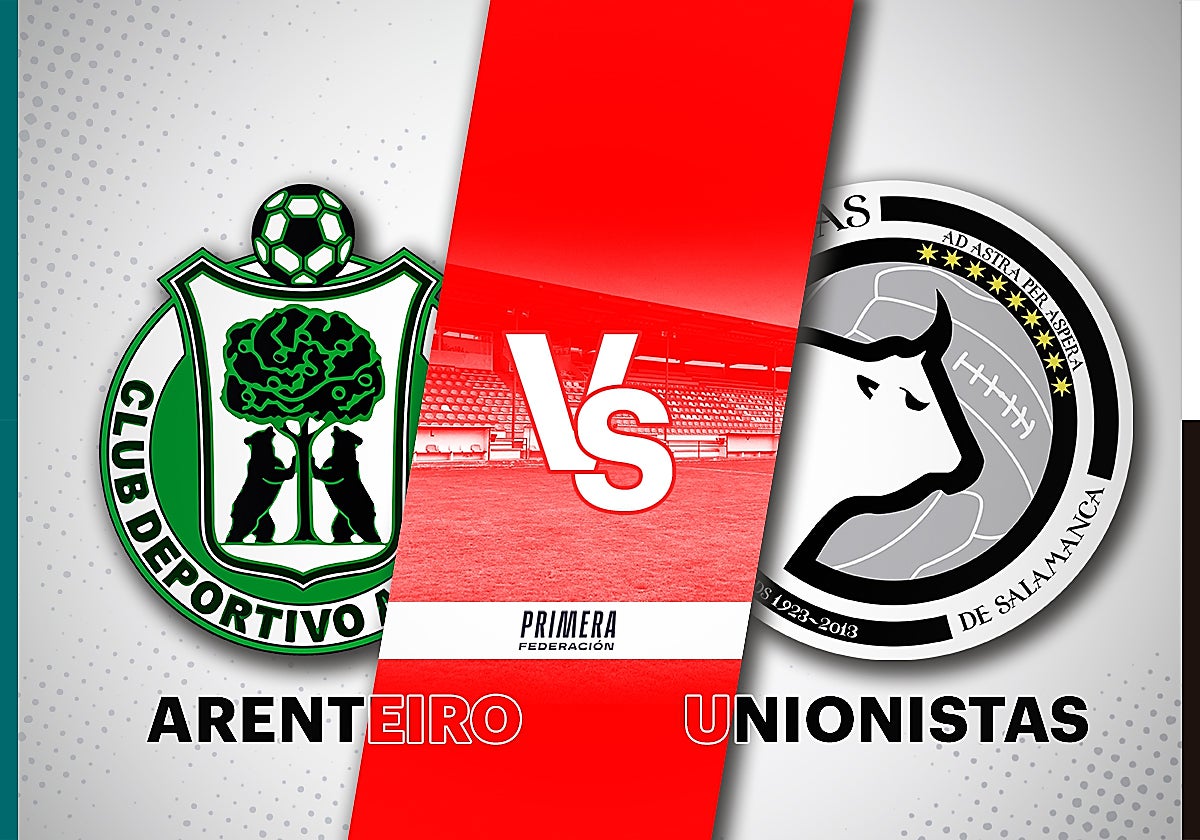 Arenteiro - Unionistas: horario y cómo ver en directo y por TV el partido de Primera Federación
