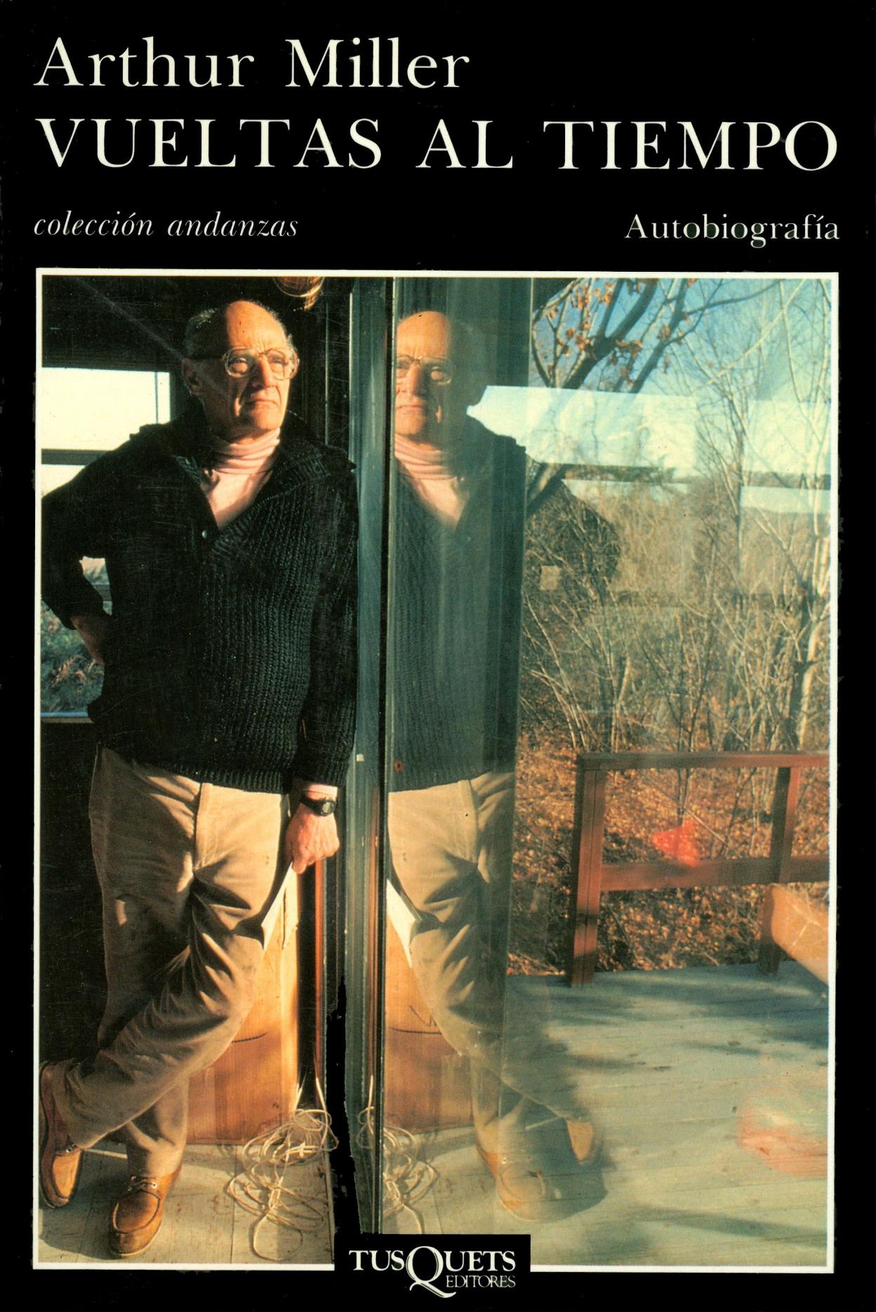'Vueltas al tiempo', la autobiografía de Arthur Miller. 