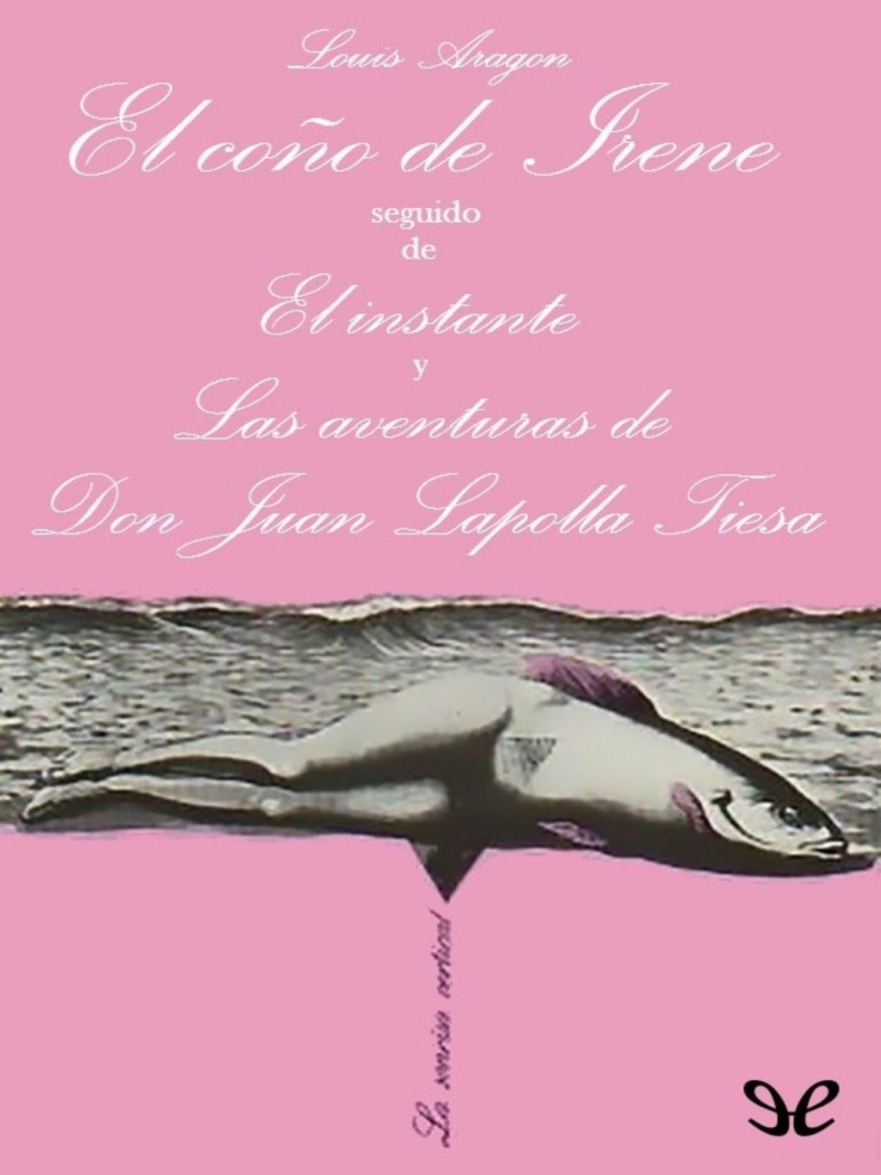 'El coño de Irene', de Louis Aragon. 