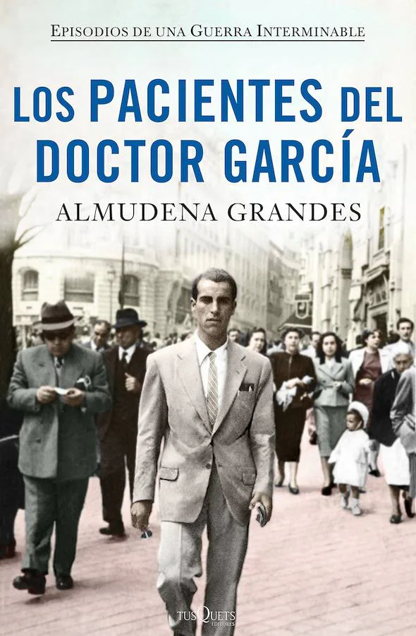 FICCIÓN 5 – 'Los pacientes del doctor García' de Almudena Grandes. Tras la victoria de Franco, el doctor Guillermo García Medina sigue viviendo en Madrid bajo una identidad falsa. La documentación que lo libró del paredón fue un regalo de su mejor amigo, Manuel Arroyo Benítez, un diplomático republicano al que salvó la vida en 1937. Cree que nunca volverá a verlo, pero en septiembre de 1946, Manuel vuelve del exilio con una misión secreta y peligrosa.