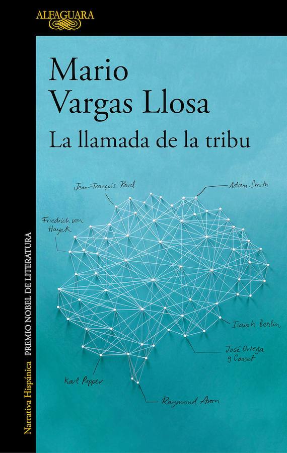 NO FICCIÓN | 'La llamada de la tribu', de Mario Vargas Llosa. La diferencia entre La llamada de la tribu y otros libros como 'El pez en el agua' es que aquí el protagonismo no lo tienen las vivencias del autor, sino las lecturas que moldearon su forma de pensar y de ver el mundo en los últimos cincuenta años.