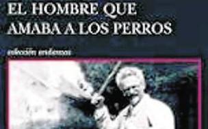 &#039;El hombre que amaba a los perros&#039;