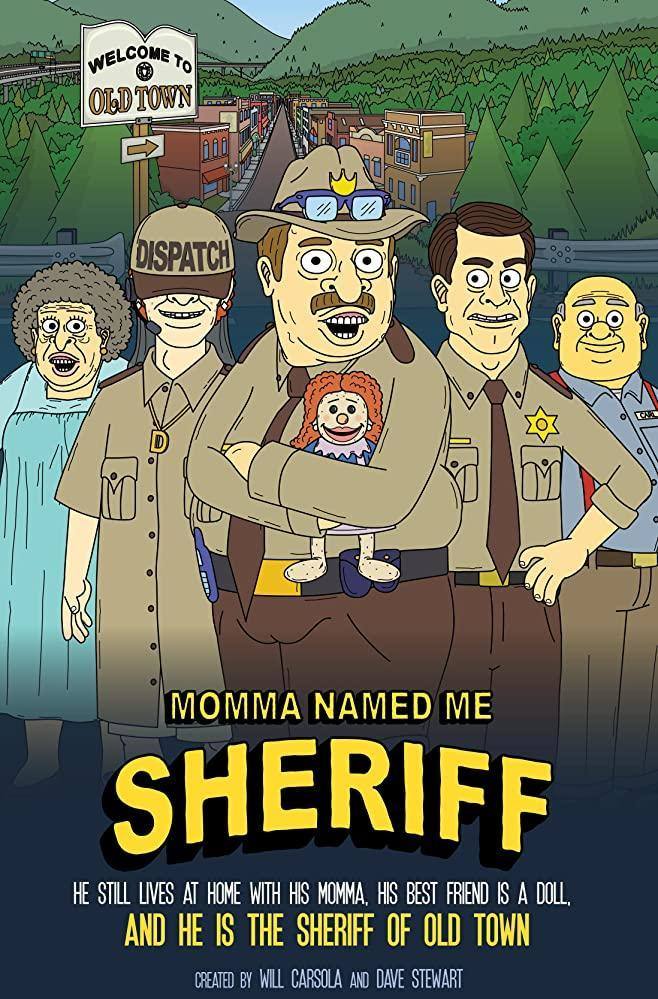 14. 'Momma named me sheriff' - Temporada 2 . HBO. Las nuevas aventuras del peculiar sheriff de Old Town, que sigue viviendo con su madre y tiene a una muñeca como su mejor amiga.