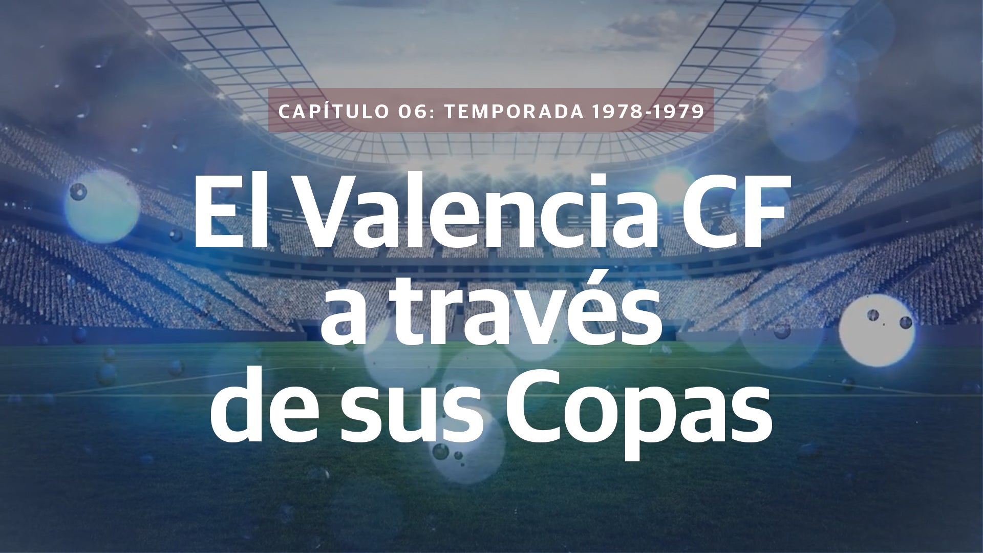 El Valencia a través de sus Copas - Capítulo 05: Temporada 1966-1967