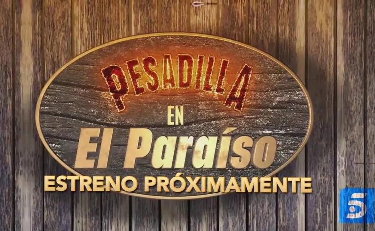 'Pesadilla en el paraíso', el nuevo reality de Telecinco. 