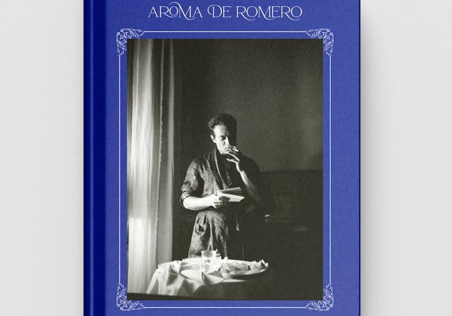 Portada del libro 'aroma de Romero' que recoge imágenes de Arjona.