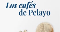 Los cafés de Pelayo