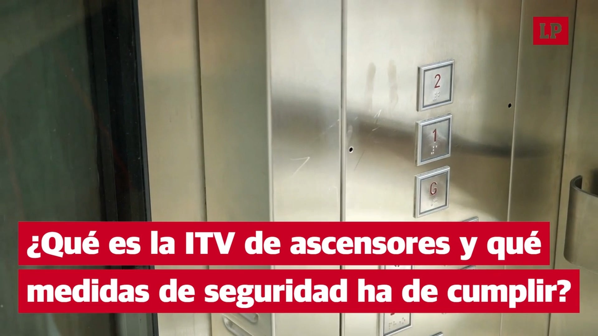 ¿Qué es la ITV de ascensores y qué medidas de seguridad ha de cumplir?
