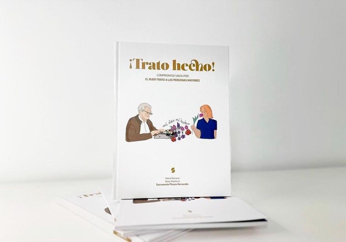 Savia presenta 'Trato hecho', un libro pionero sobre el buen trato a las personas mayores
