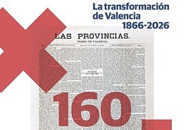 La historia de Valencia es la historia de LAS PROVINCIAS