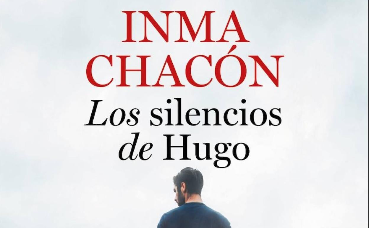 Portada de 'Los silencios de Hugo', de Inma Chacón.