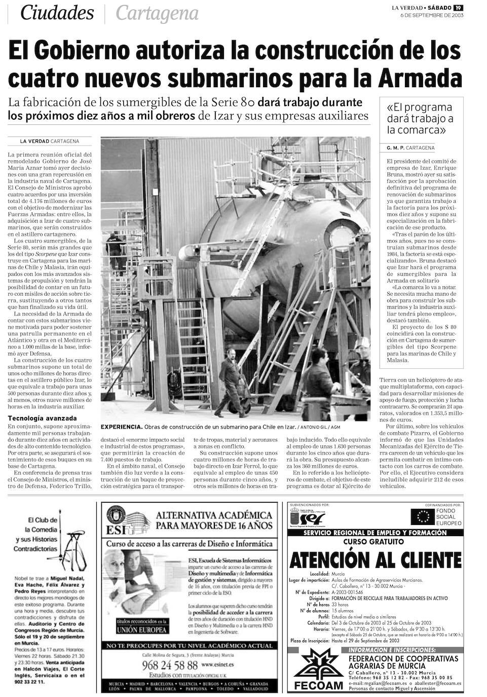 El Consejo de Ministros autoriza el diseño y construcción de cuatro submarinos. Empieza el Programa S-80