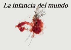 &#039;La infancia del mundo&#039;: Una inteligente y divertida distopía