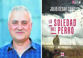 El escritor Julio César Cano (Capellades, Barcelona, 1965) y la portada de su último libro.