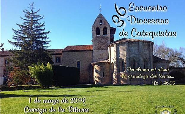 Carrizo de la Ribera reúne a 130 catequistas en el XXXVI Encuentro Diocesano