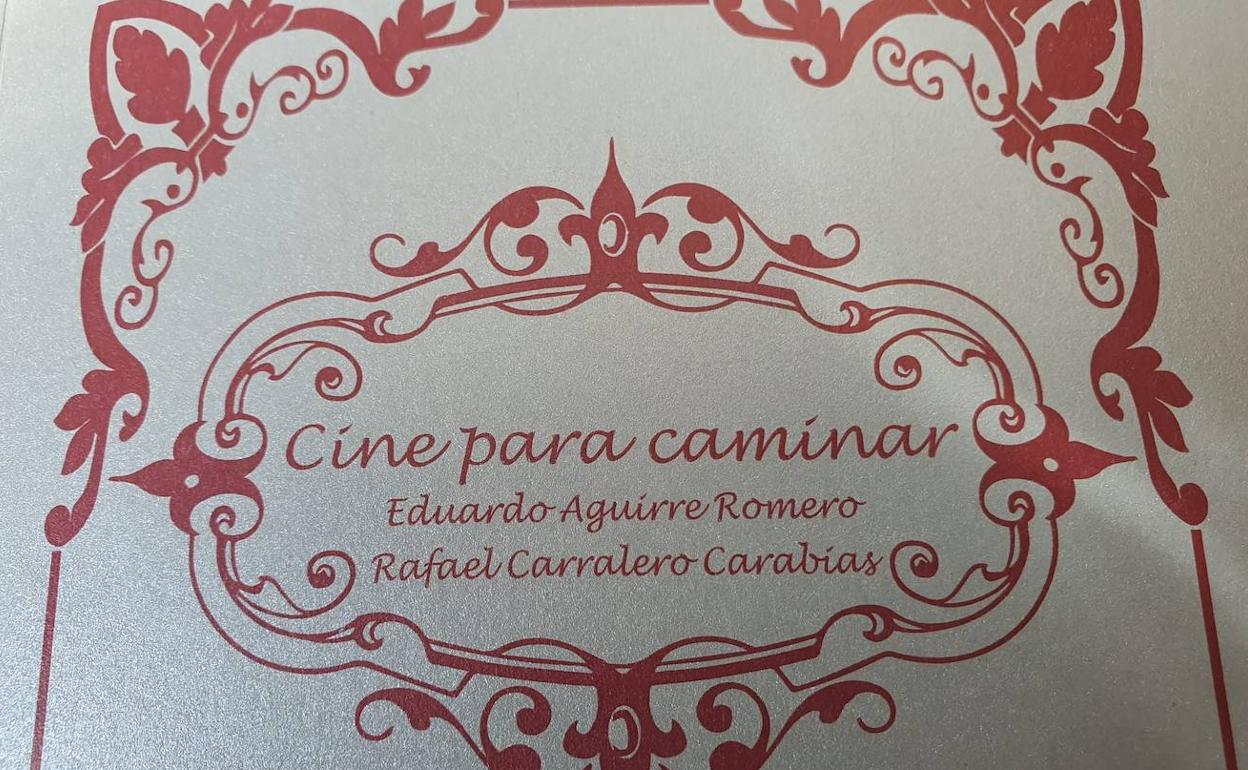 El leonés Eduardo Aguirre y Rafael Carralero muestran 'Cine para caminar'