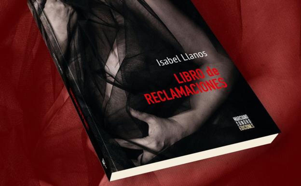 Portada del libro de Isabel Llanos que se presenta este miércoles 15 en el Nuevo Recreo Industrial.