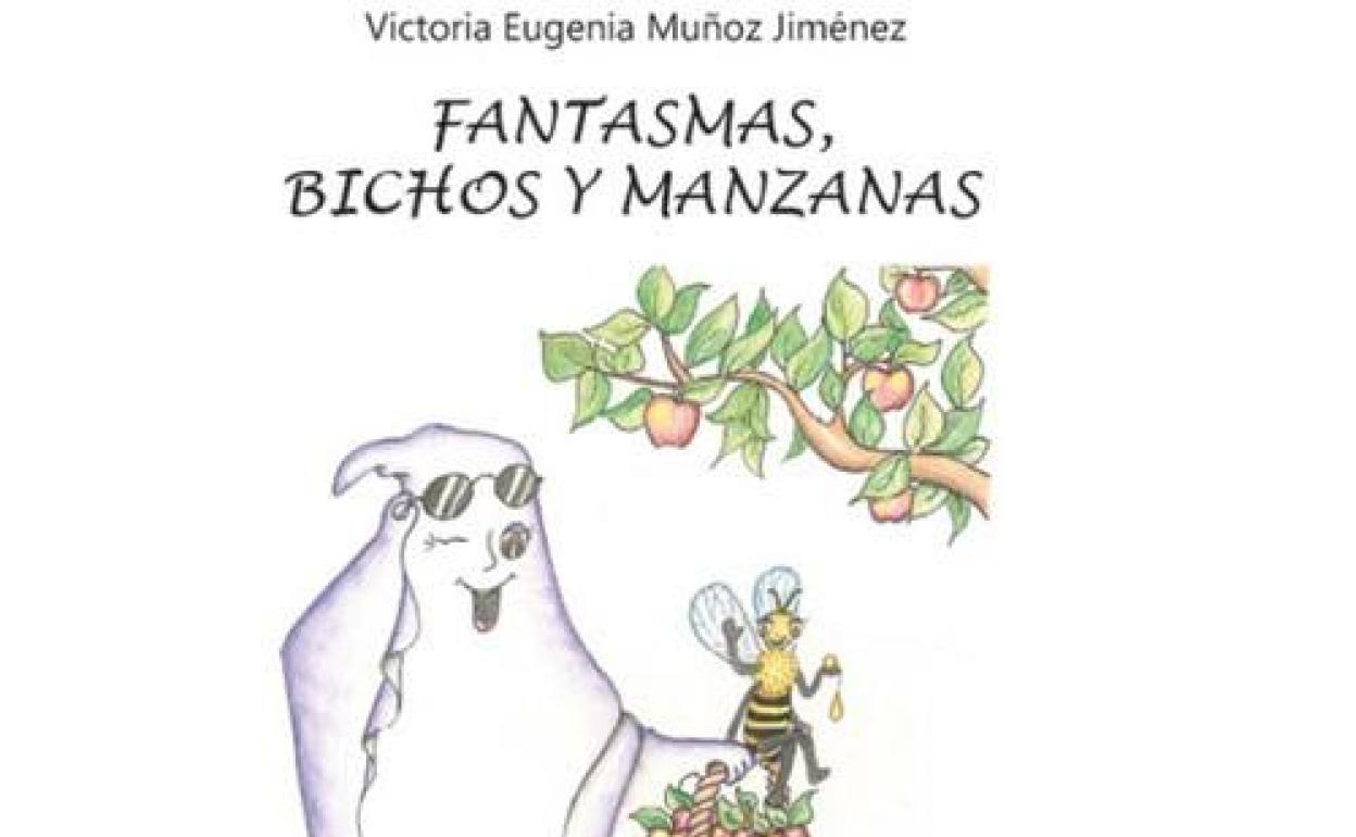 Fantasmas, bichos y manzanas, de Victoria Eugenia Muñoz Jiménez