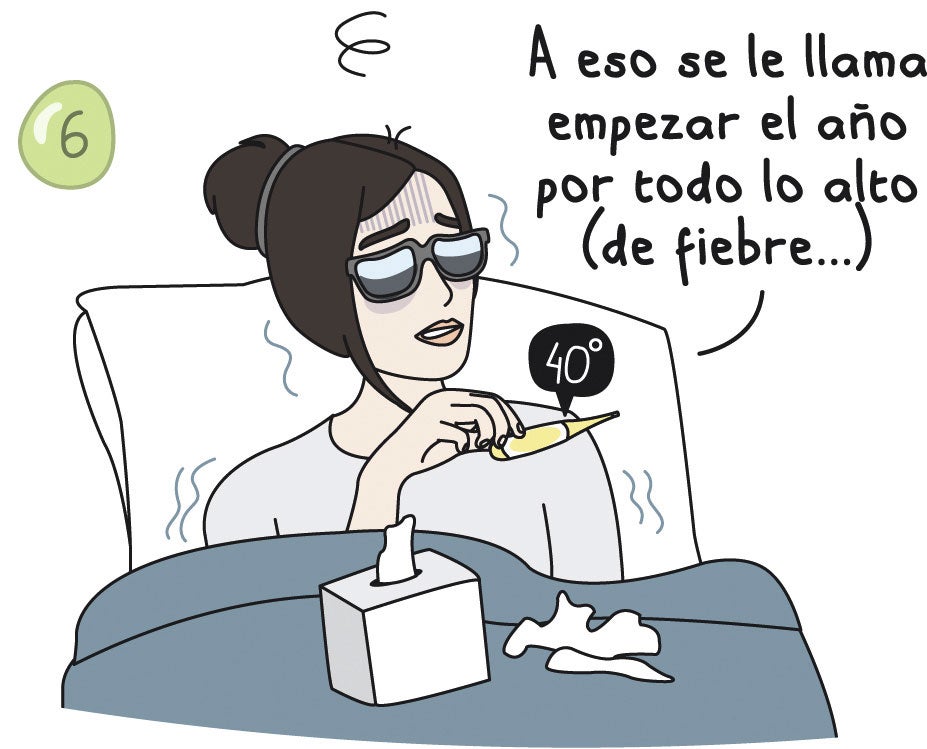 Es posible que no hayas cogido ni un mísero catarro ni un ligerísimo dolor de cabeza en todo el año, pero el día 30 tus defensas empiezan a flaquear como la Armada Invencible. Así que ahí estás el día 31 con una bebida rehidratante, no porque vengas de correr la San Silvestre, sino porque en tu aparato digestivo se están generando fuegos artificiales. Y os digo una cosa: ver algunos programas de fin de año con fiebre es una experiencia que roza la psicodelia.