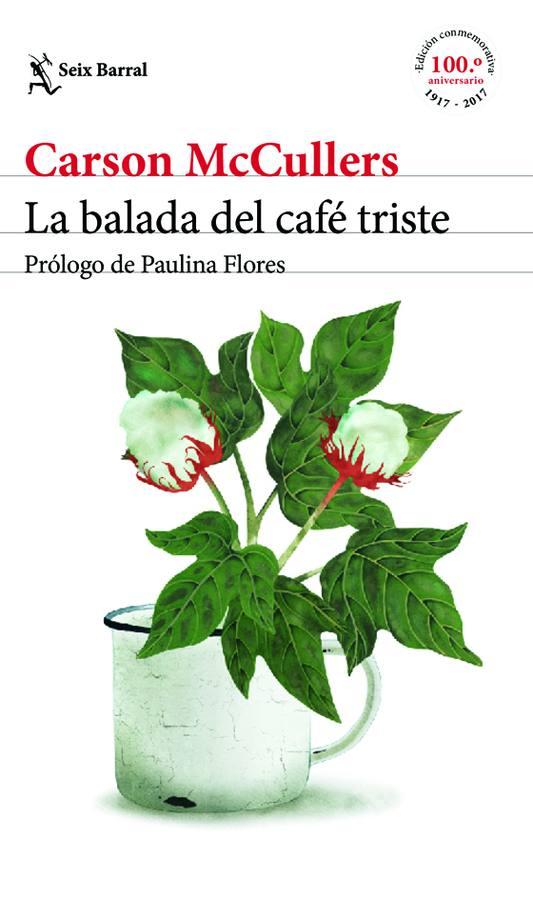 'La balada del café triste'. Carson McCullers (Seix Barral), en enero. Le seguirán 'Reflejos en un ojo dorado', 'Reloj sin manecillas'...