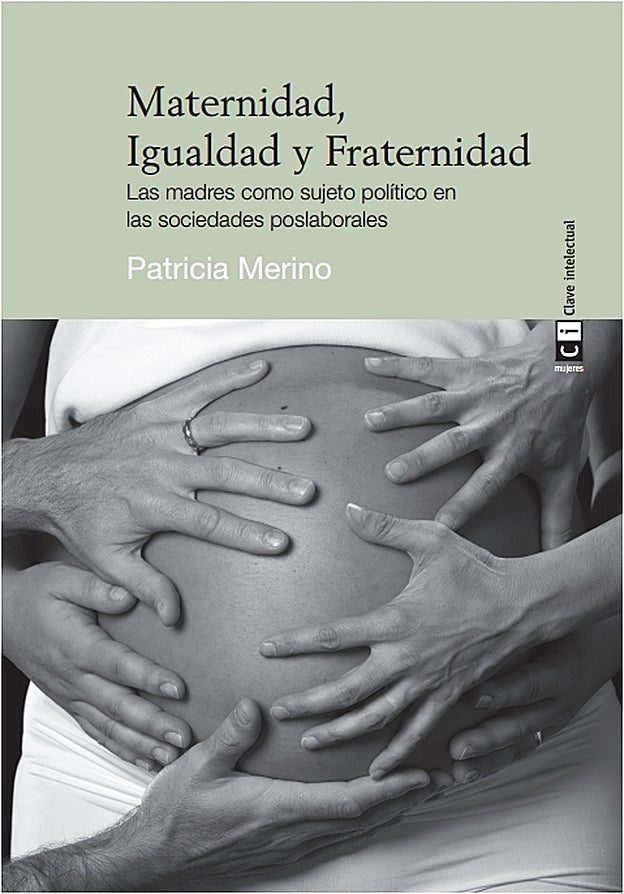 Maternidad, igualdad y fraternidad.