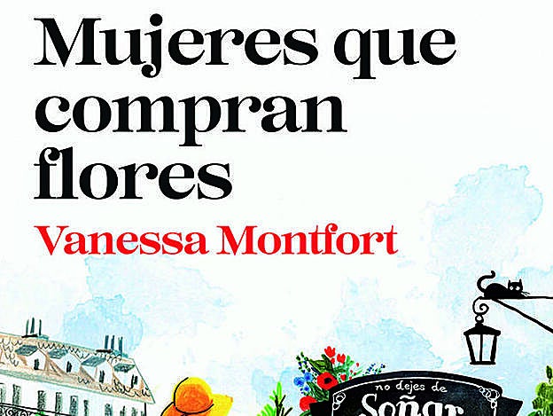 Portada de 'Mujeres que compran flores' de la escritora Vanessa Montfort.