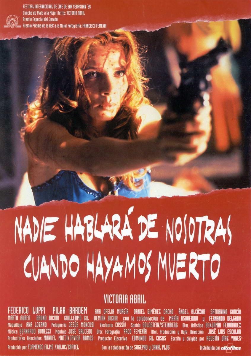 'Nadie hablará de nosotras cuando hayamos muerto' de Agustín Díaz Yanes, fue ganadora del Premio Goya a mejor película en 1996