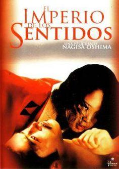 ' El imperio de los sentidos ', del año 1976. Narra, con sexo explícito, un hecho ocurrido en la realidad en Japón